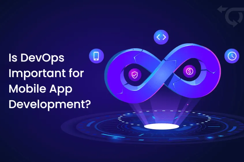 Is DevOps Important for Mobile App Development? 